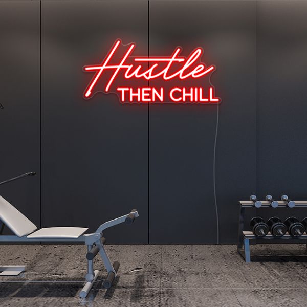 vindruer Kig forbi klint Hustle Then Chill Light Sign for Gyms & Fitness Studios | CUSTOM NEON®