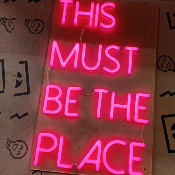 This Must Be the Place Neon Sign in Pink + 18 Colours | CUSTOM NEON™