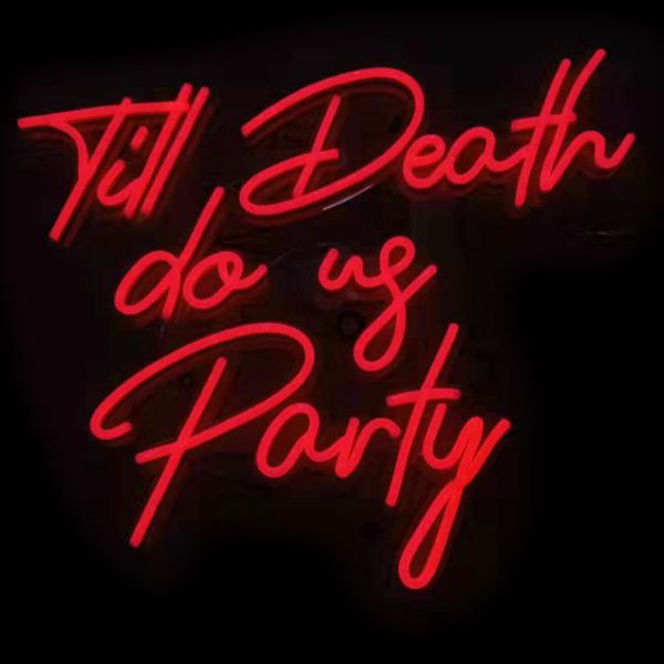 Til Death do us Party LED neon sign - Photo from Custom Neon by Neon Collective