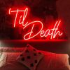 Til Death red neon flex sign as bedroom decor @CustomNeon