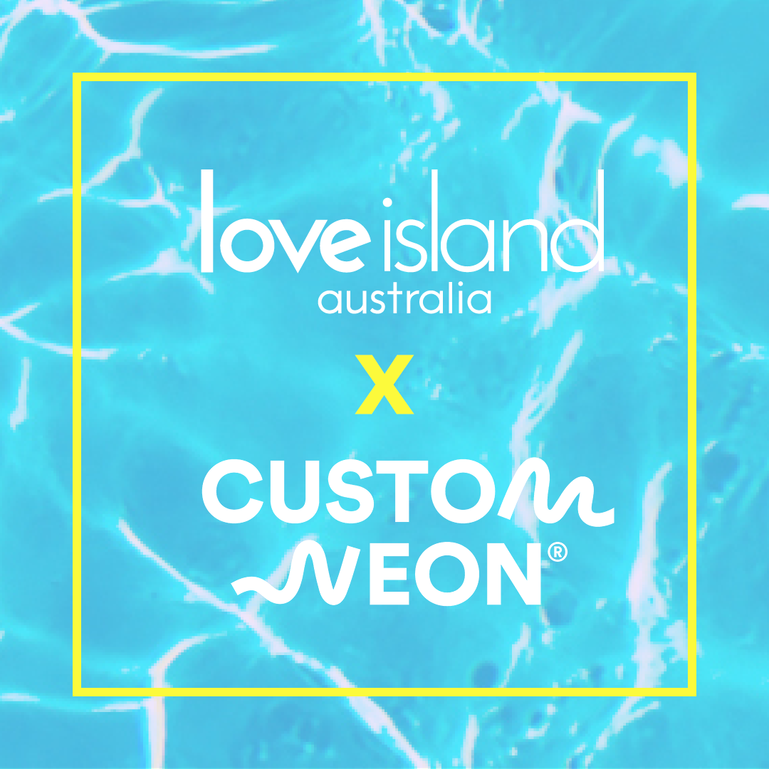 Love Island Australia X  Custom Neon®