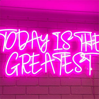 Today is the Greatest pink quote sign by Custom Neon™