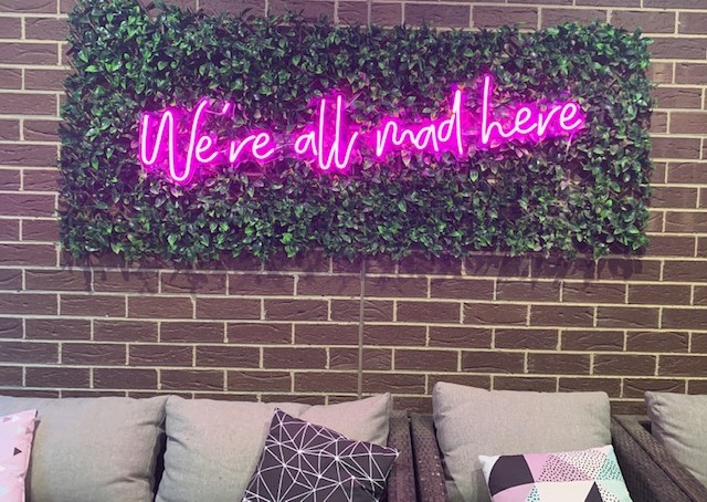 We're all mad here Custom Neon® lounge sign